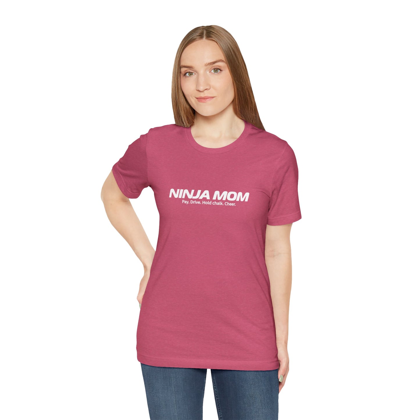 Ninja Mom T-Shirt – “Pay, Drive, Hold Chalk, Cheer” Funny Ninja Warrior Mom Shirt