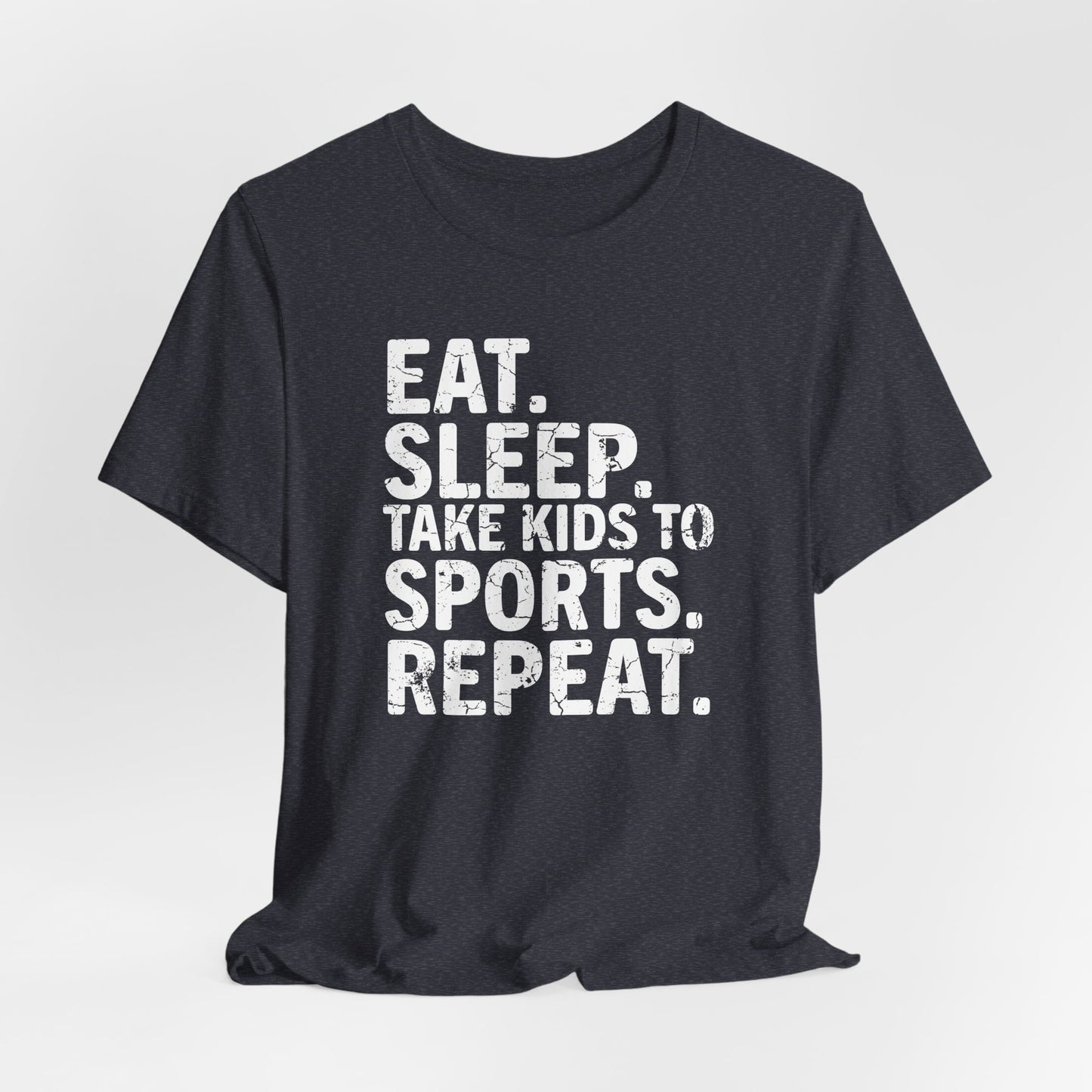 Eat Sleep Bring Kids to Sports Repeat - Unisex T-Shirt or Hoodie