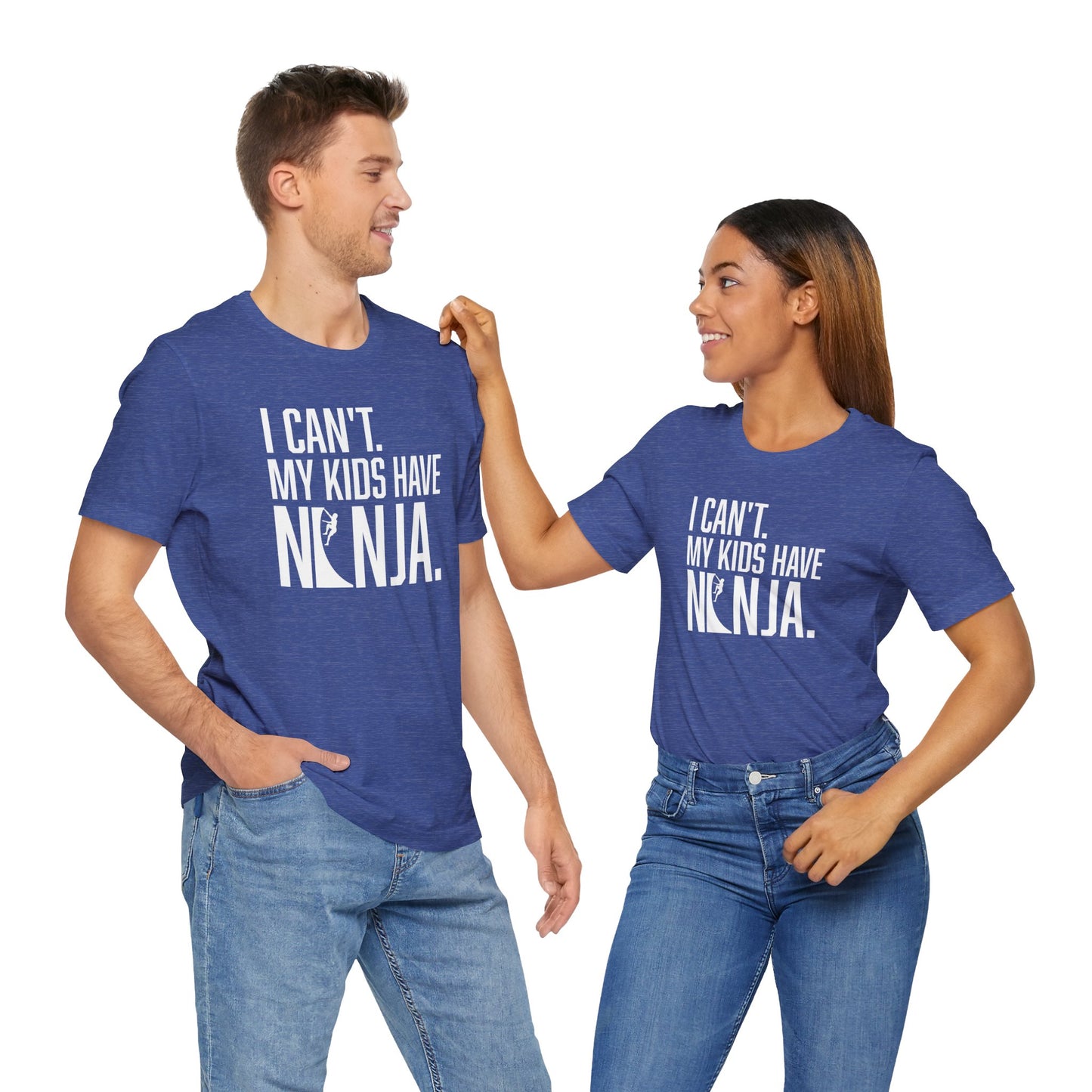 Custom Ninja Mom or Dad T-Shirt – “I Can’t. My Kids Have Ninja.” Funny Parent Shirt