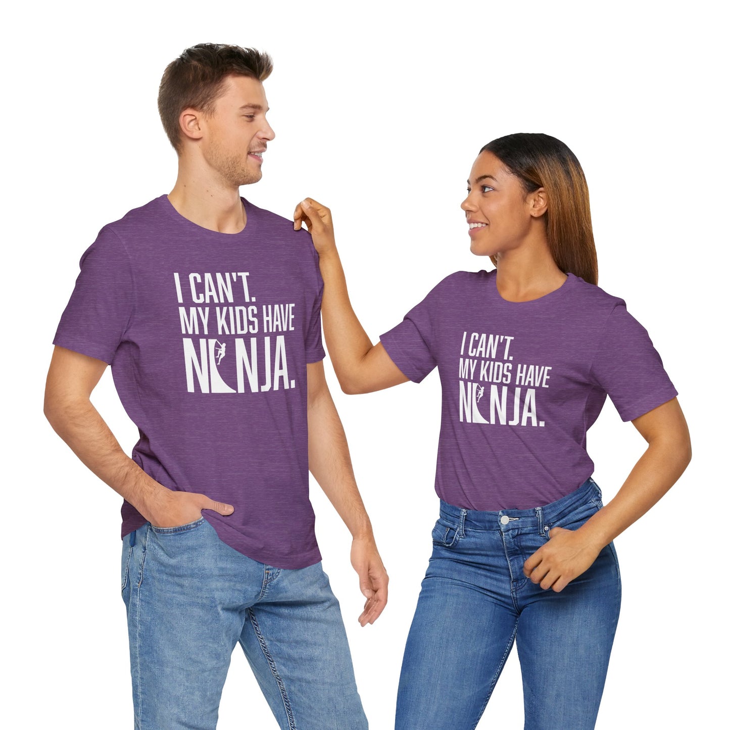 Custom Ninja Mom or Dad T-Shirt – “I Can’t. My Kids Have Ninja.” Funny Parent Shirt