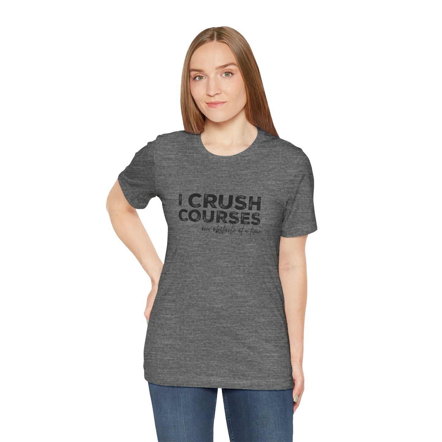 I Crush Courses One Obstacle at a Time T-Shirt | Ninja Warrior & OCR Tee