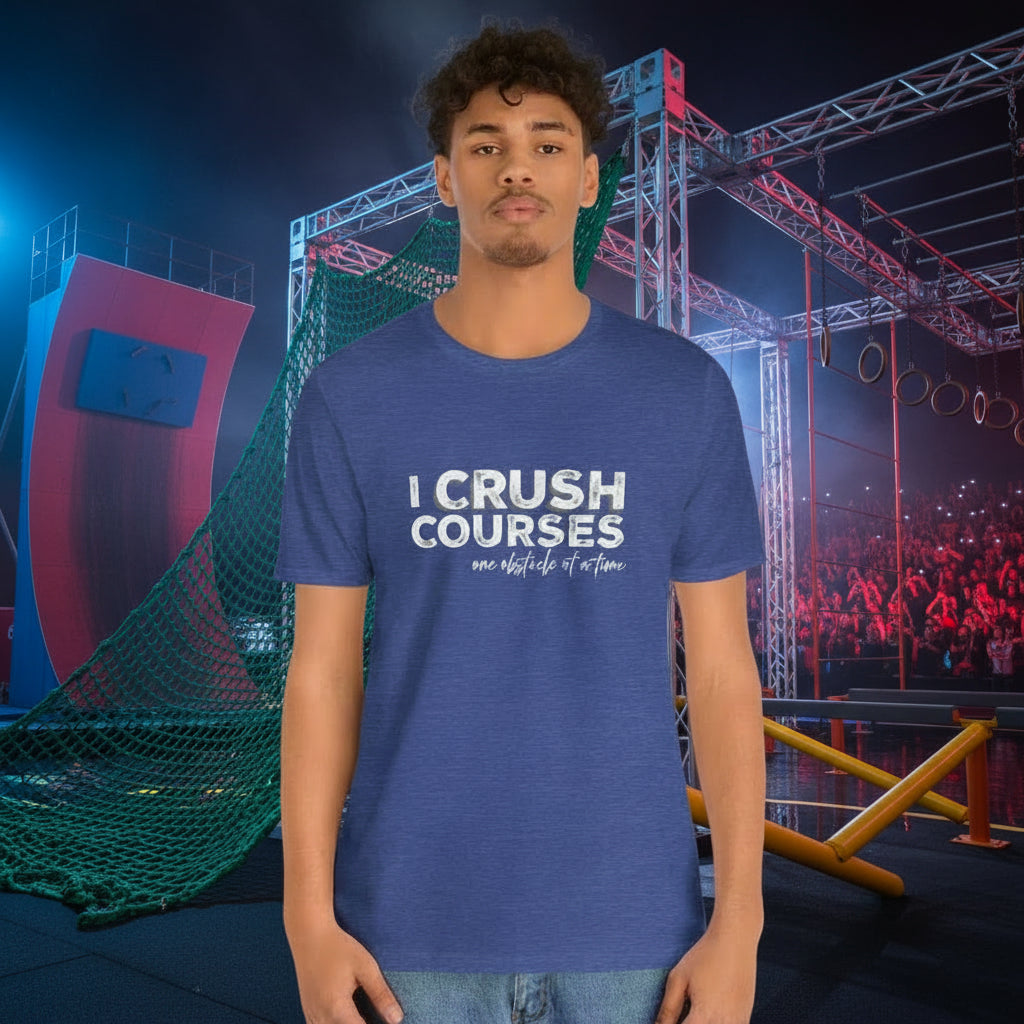 I Crush Courses One Obstacle at a Time T-Shirt | Ninja Warrior & OCR Tee