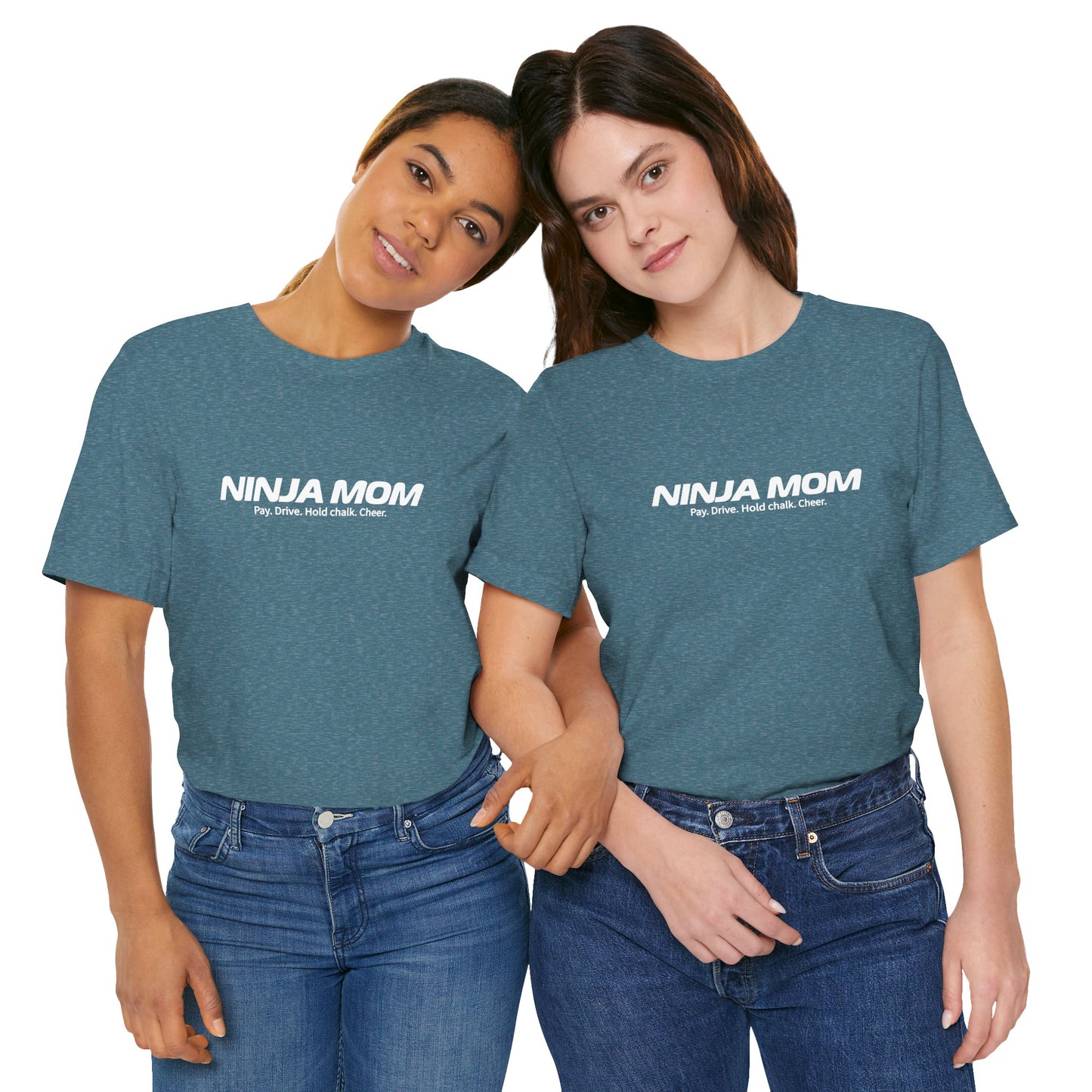 Ninja Mom T-Shirt – “Pay, Drive, Hold Chalk, Cheer” Funny Ninja Warrior Mom Shirt