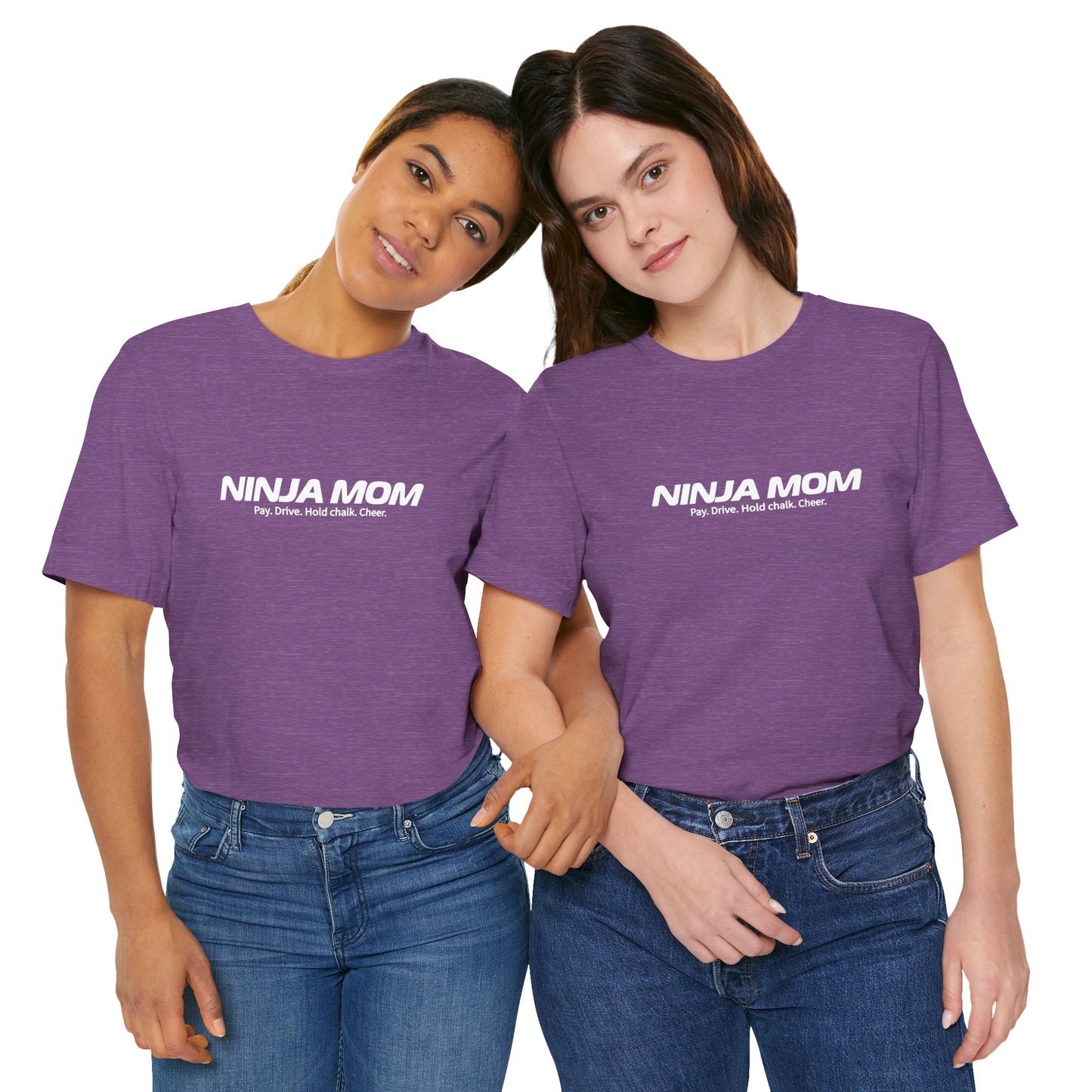 Ninja Mom T-Shirt – “Pay, Drive, Hold Chalk, Cheer” Funny Ninja Warrior Mom Shirt