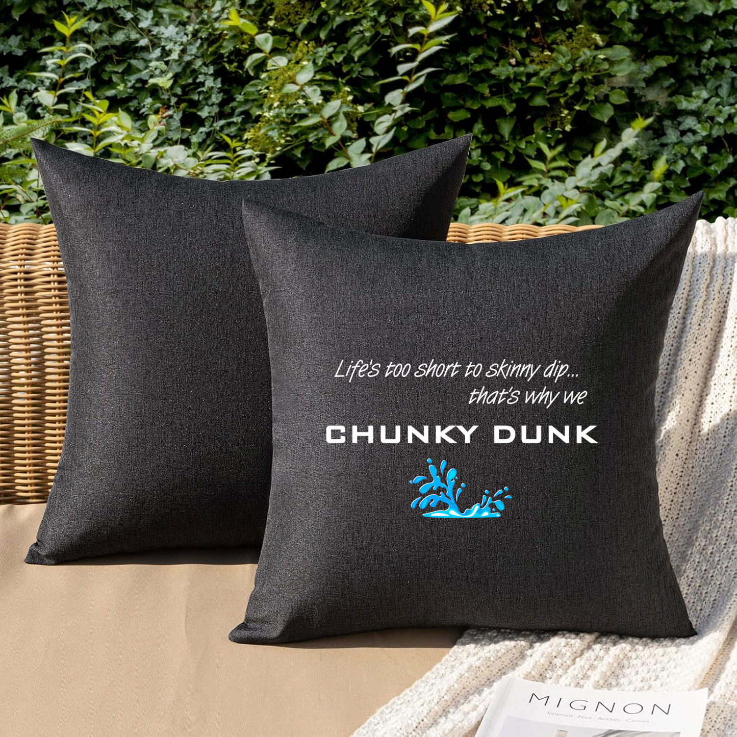 Life Is Too Short to Skinny Dip That's Why We Chunky Dunk Outdoor Pillow Cover - Funny Pool & Lake Decor