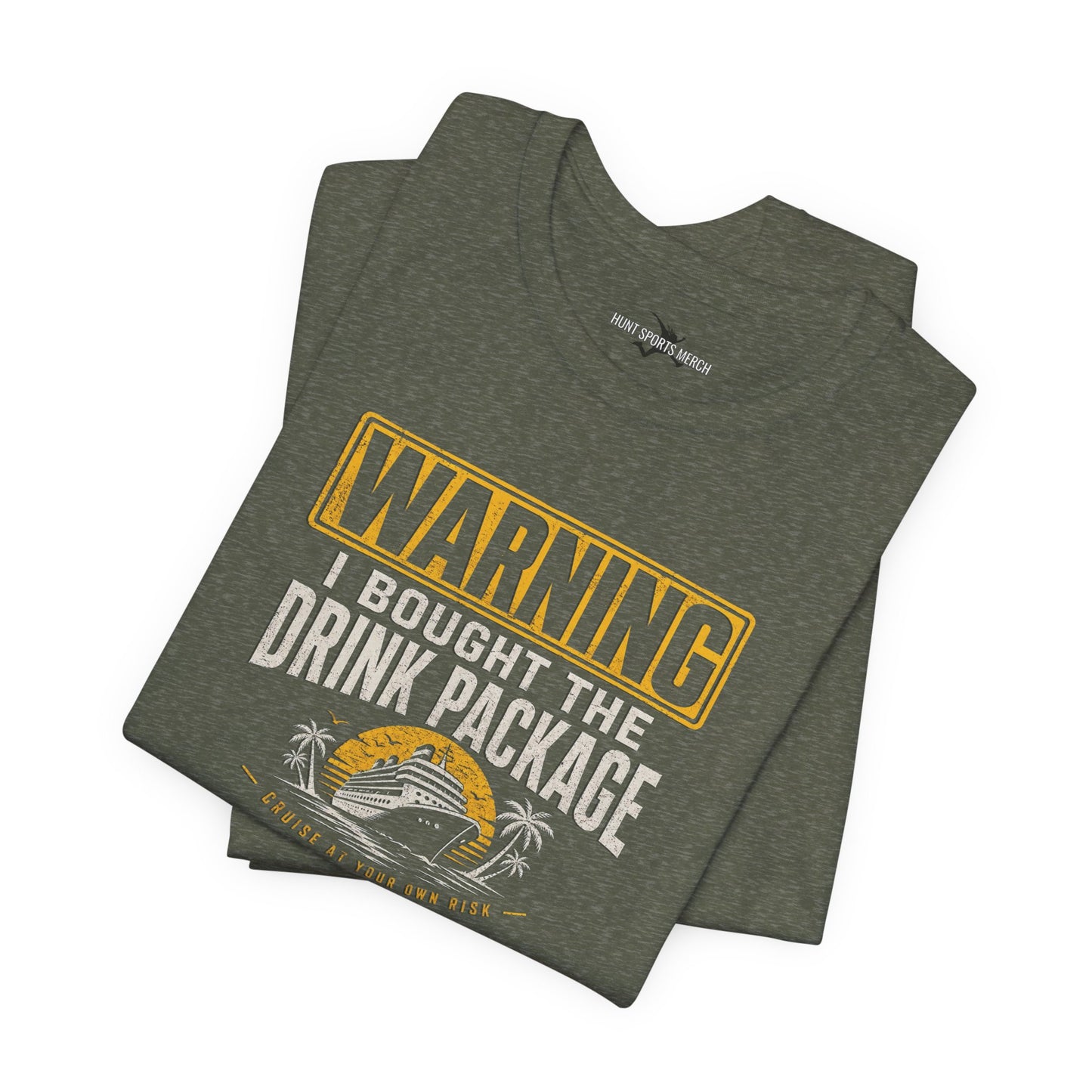 Warning I Bought the Drink Package - Funny Cruise Vacation T-Shirt