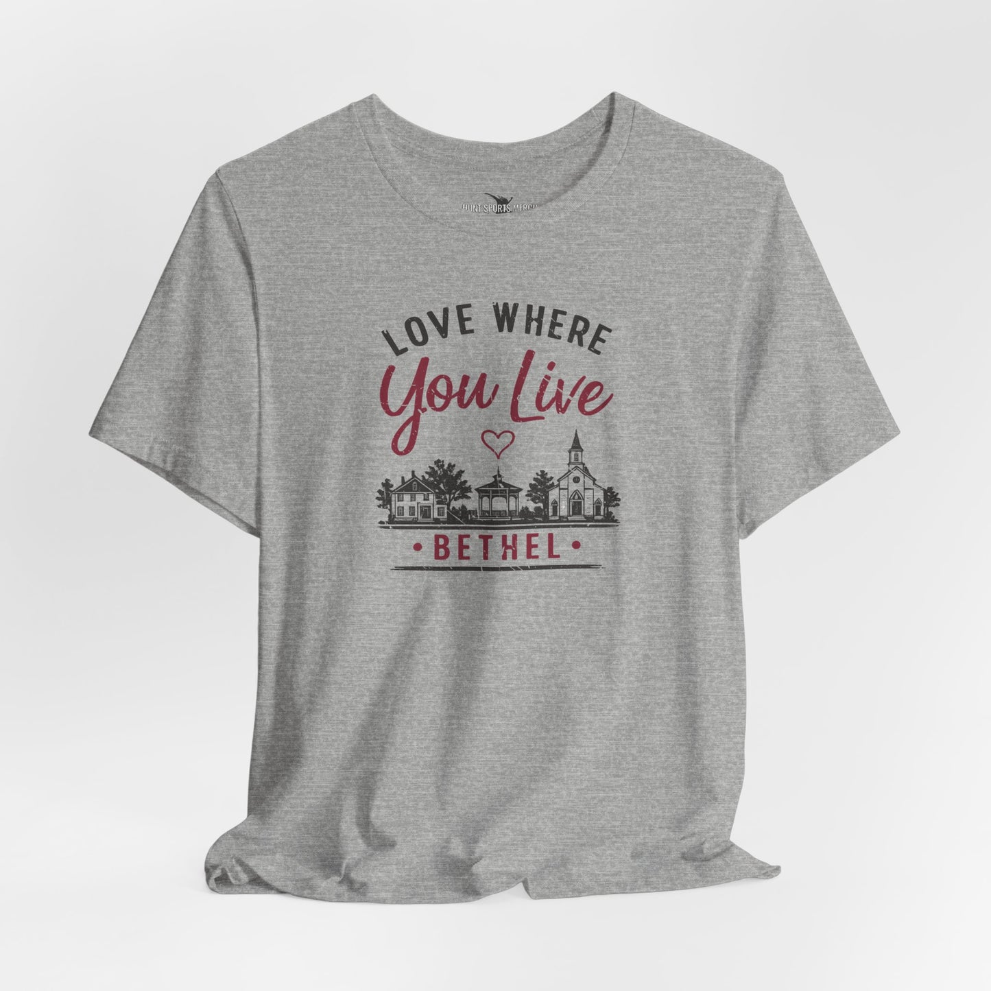 Love Where You Live • Bethel - Unisex T-Shirt - 2026 Shop & Stroll Exclusive
