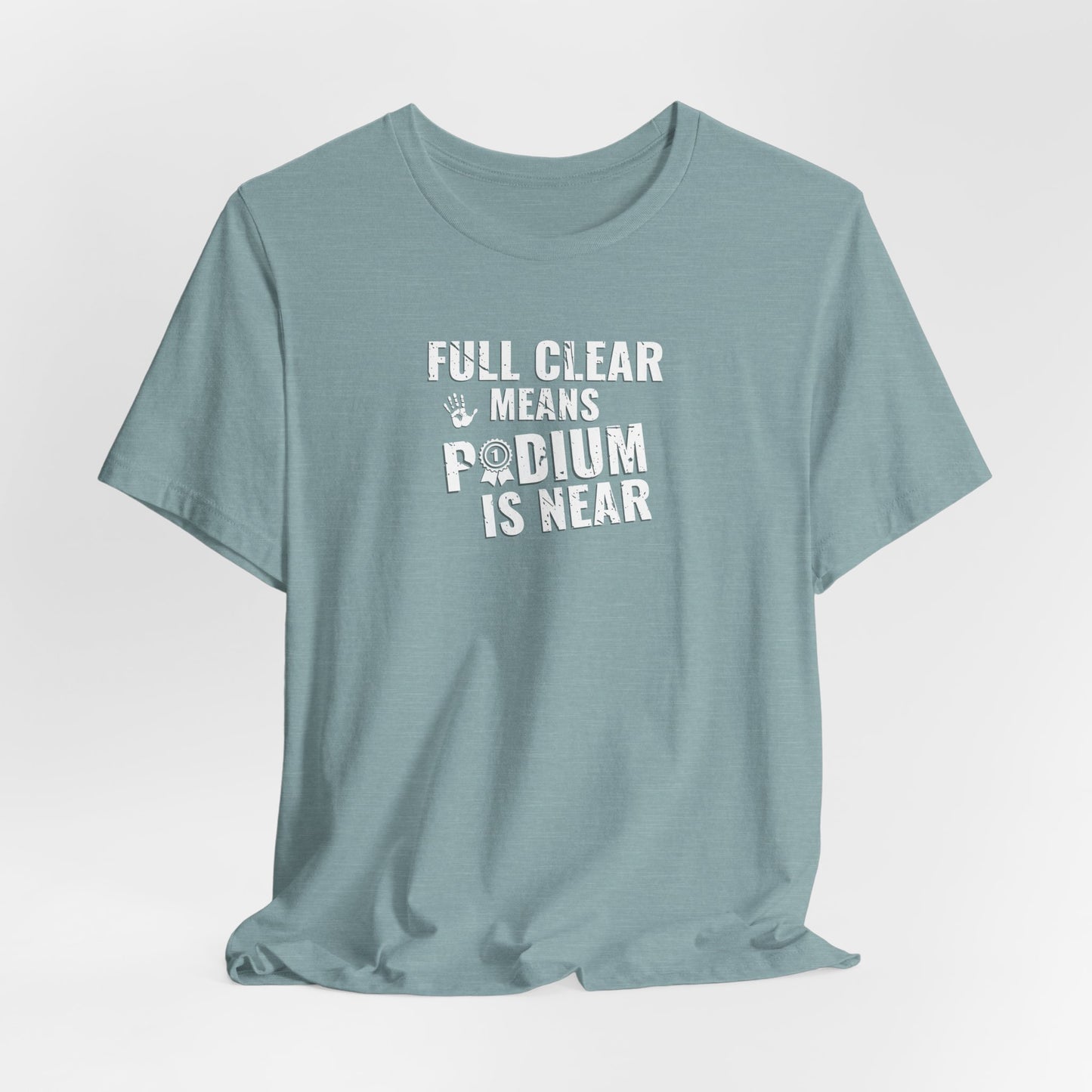 Full Clear Means Podium Is Near - Ninja Athlete Unisex T-Shirt (Adult & Youth)