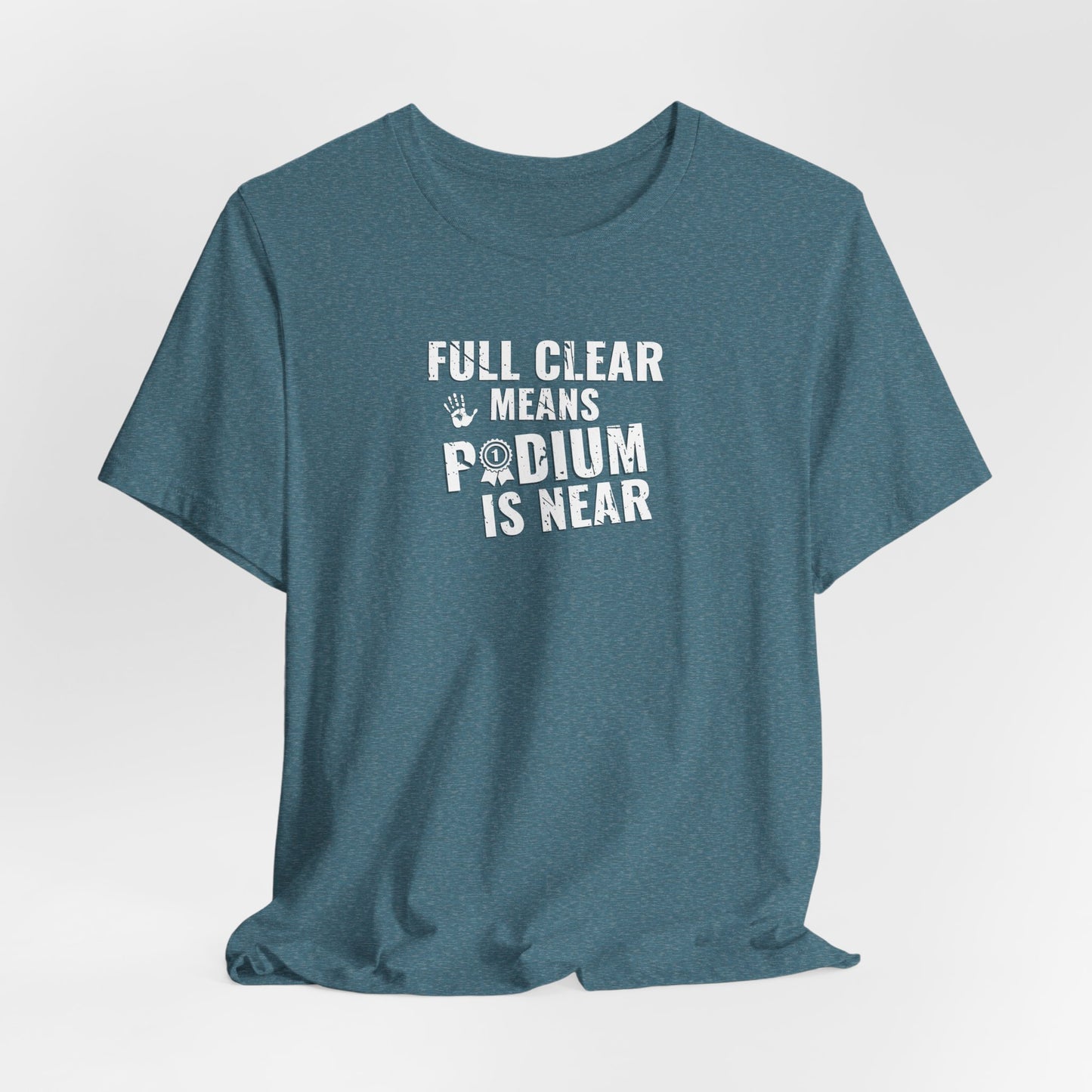 Full Clear Means Podium Is Near - Ninja Athlete Unisex T-Shirt (Adult & Youth)