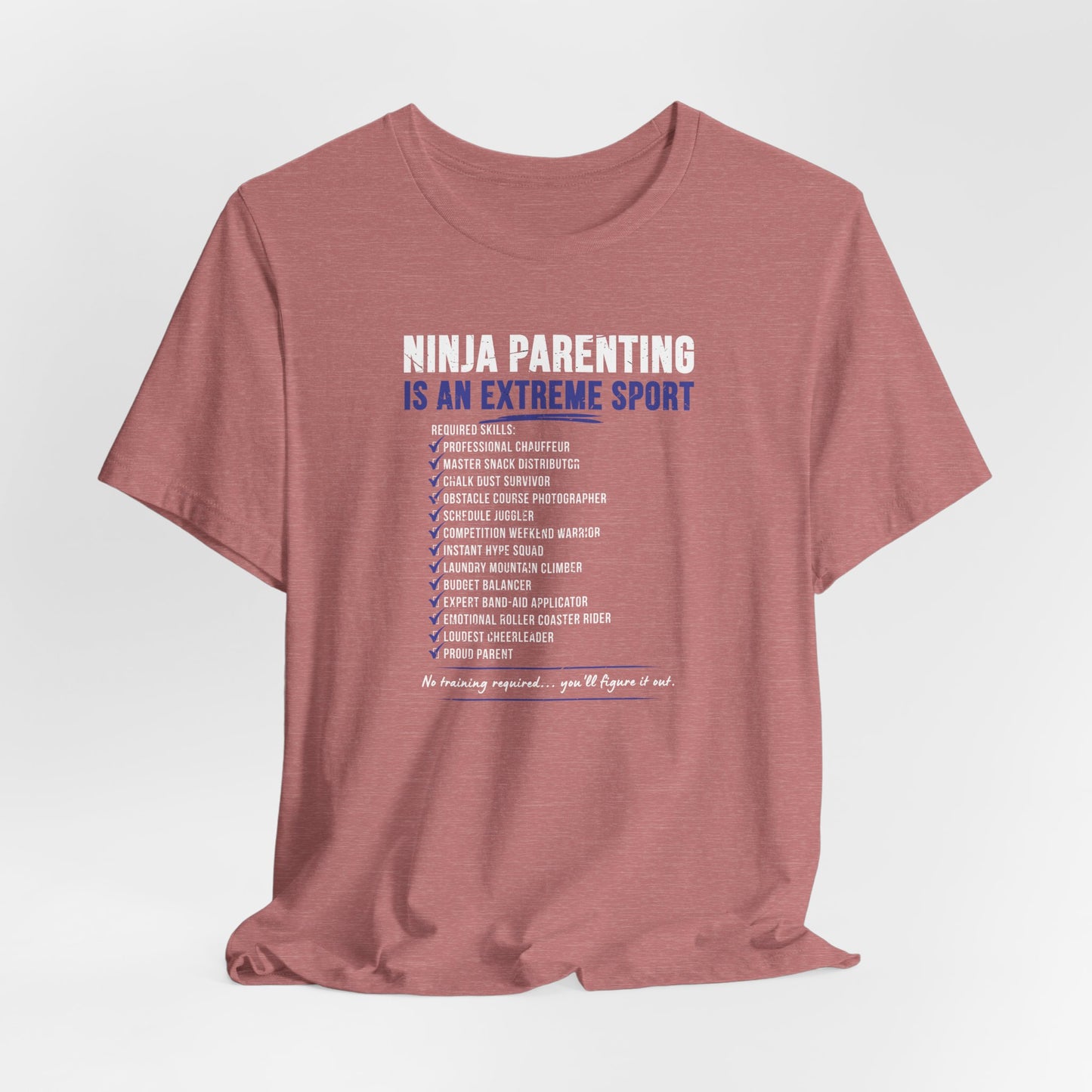 Ninja Parenting Is an Extreme Sport Unisex Adult T-Shirt | Funny Ninja Mom & Dad Tee