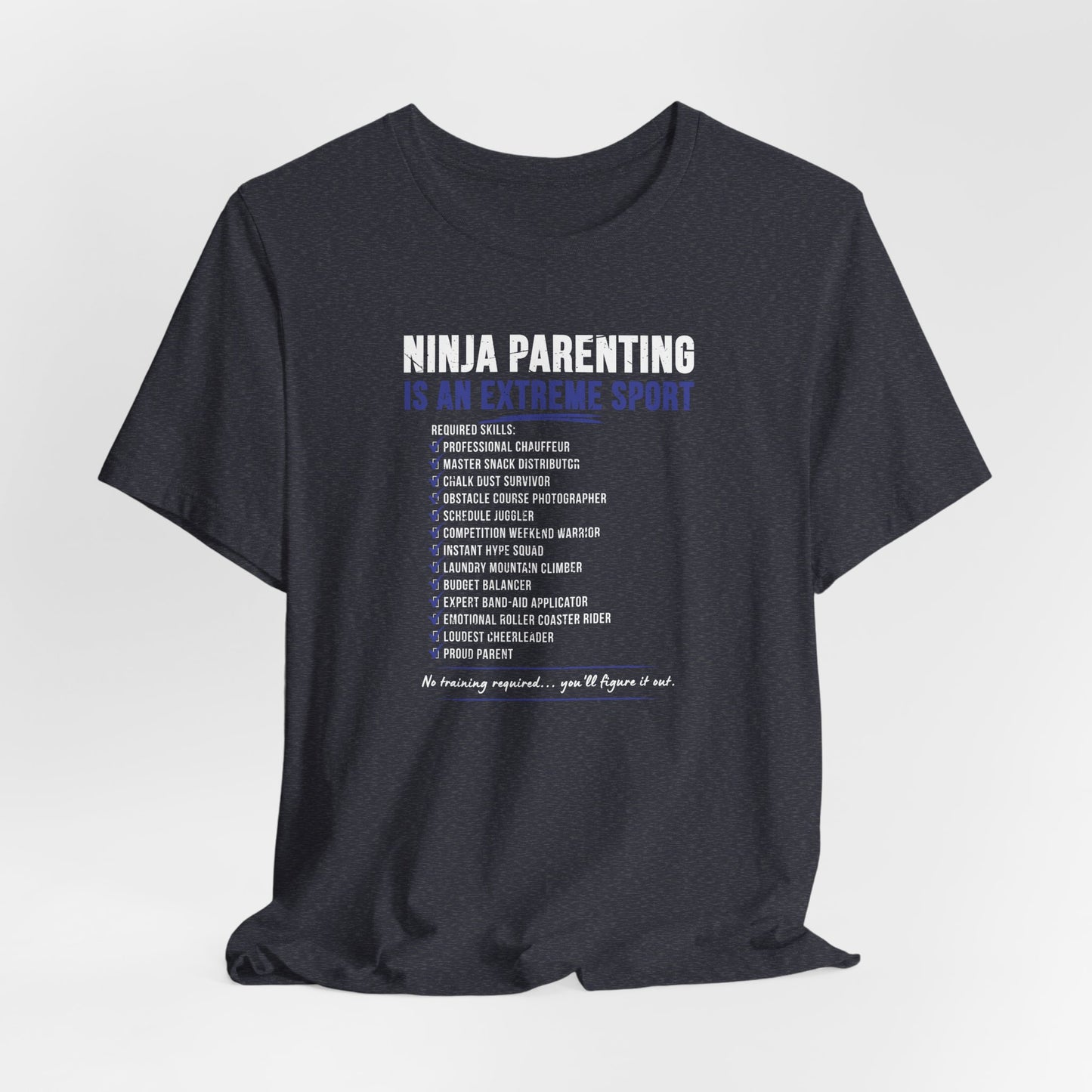 Ninja Parenting Is an Extreme Sport Unisex Adult T-Shirt | Funny Ninja Mom & Dad Tee