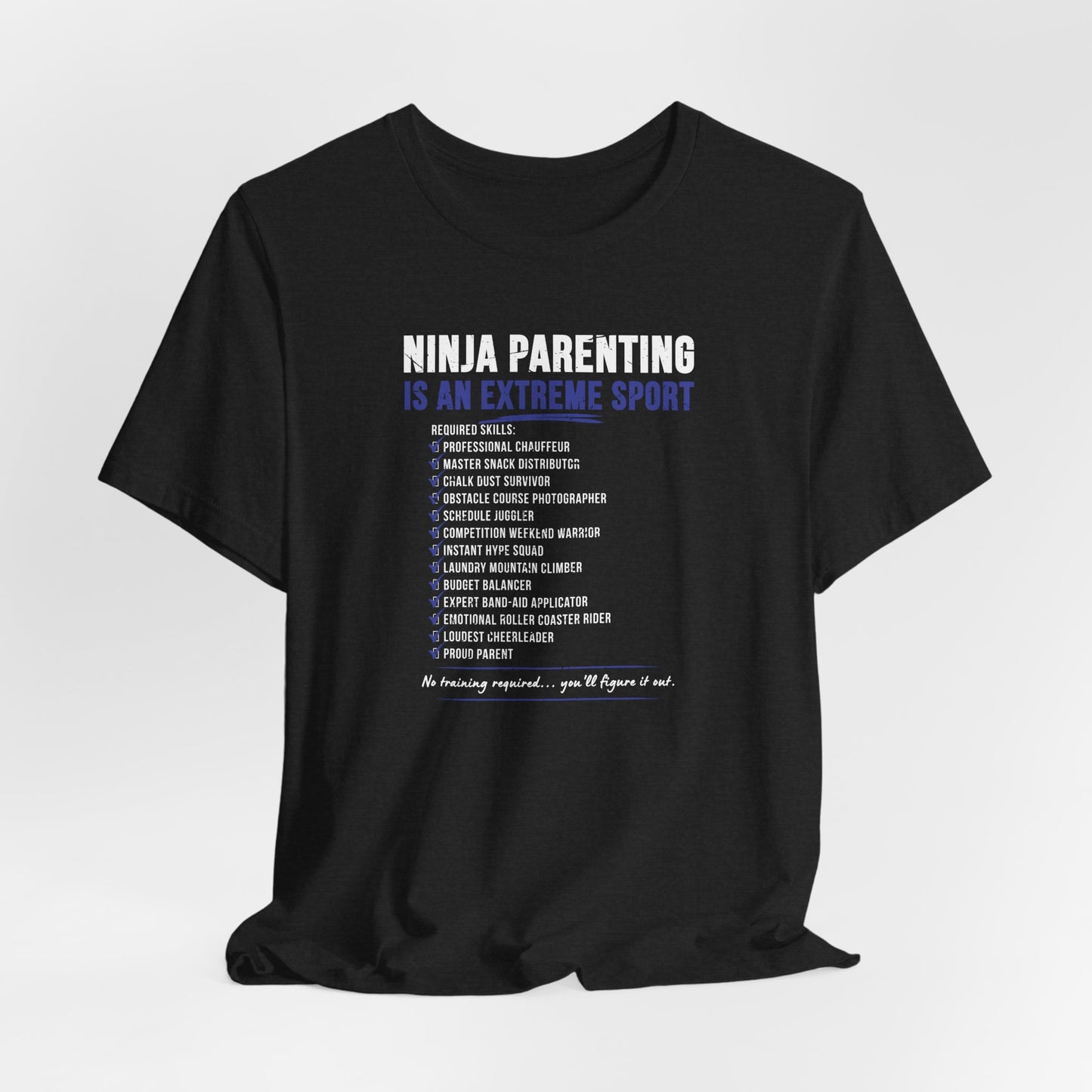 Ninja Parenting Is an Extreme Sport Unisex Adult T-Shirt | Funny Ninja Mom & Dad Tee