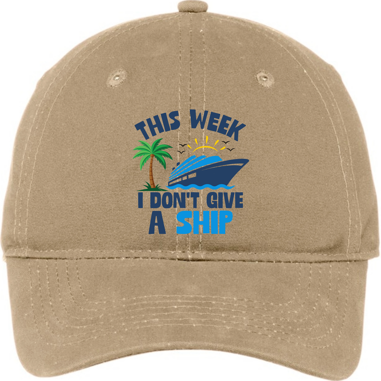 This Week I Don’t Give a Ship Hat – Funny Nautical Cap, Adjustable Unisex Hat