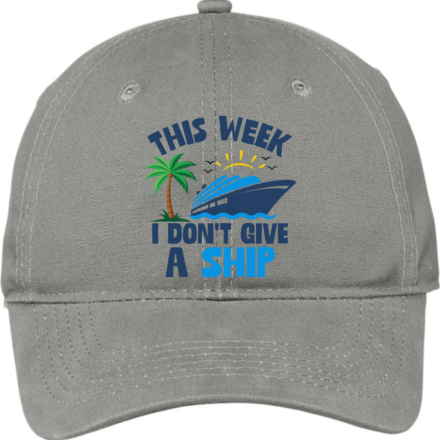 This Week I Don’t Give a Ship Hat – Funny Nautical Cap, Adjustable Unisex Hat