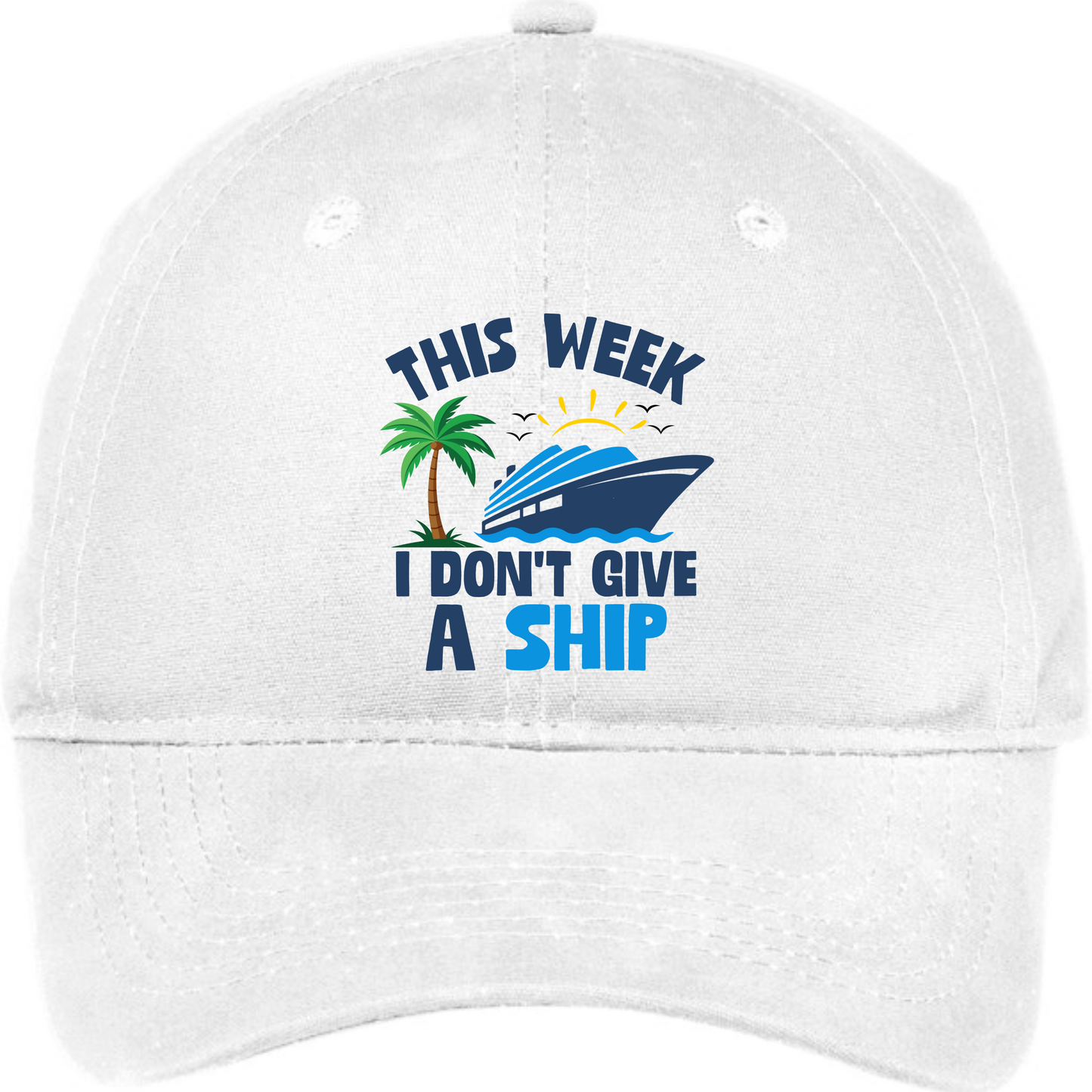 This Week I Don’t Give a Ship Hat – Funny Nautical Cap, Adjustable Unisex Hat