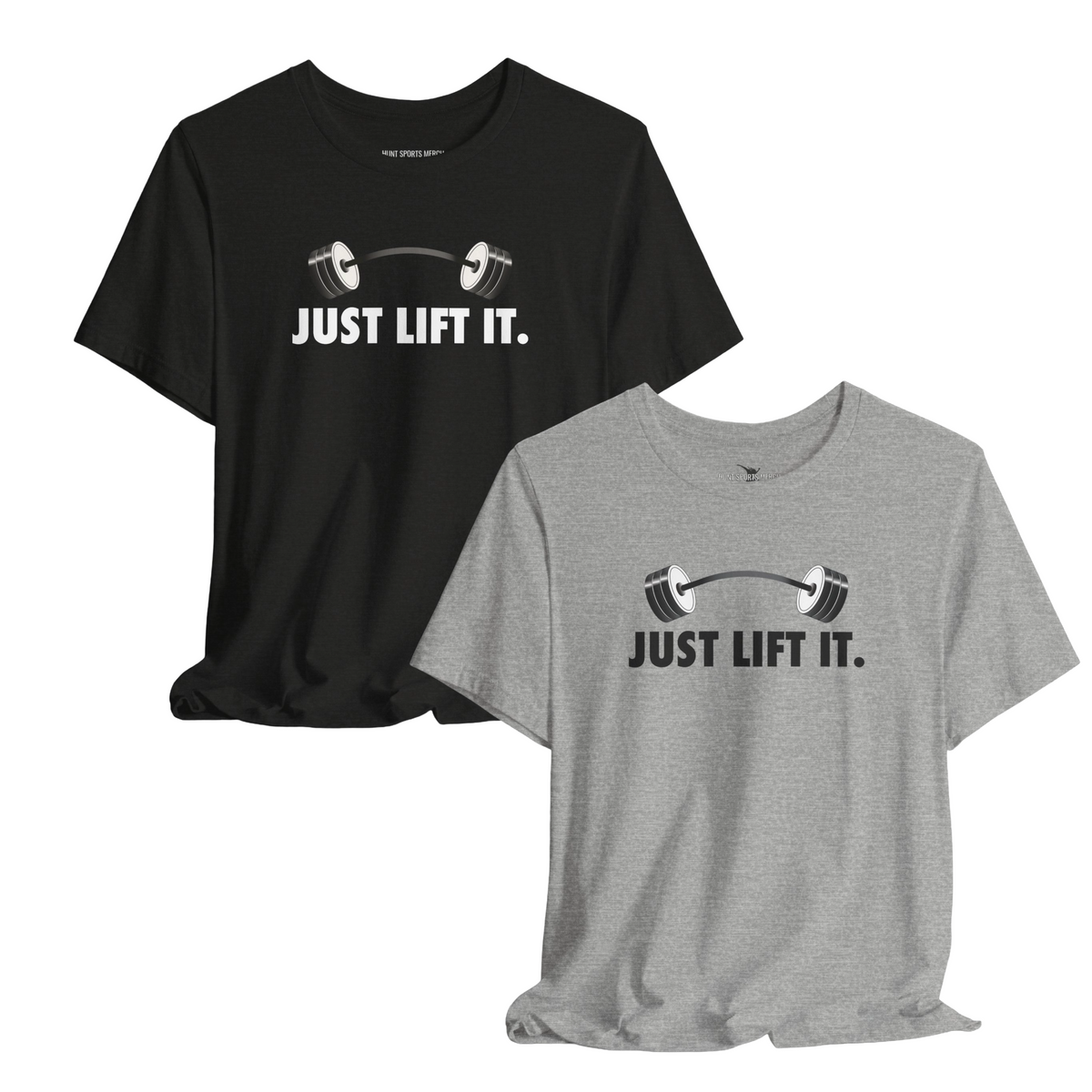 Just Lift It. Weightlifting Unisex T-Shirt & Women's Tank, Gym & CrossFit