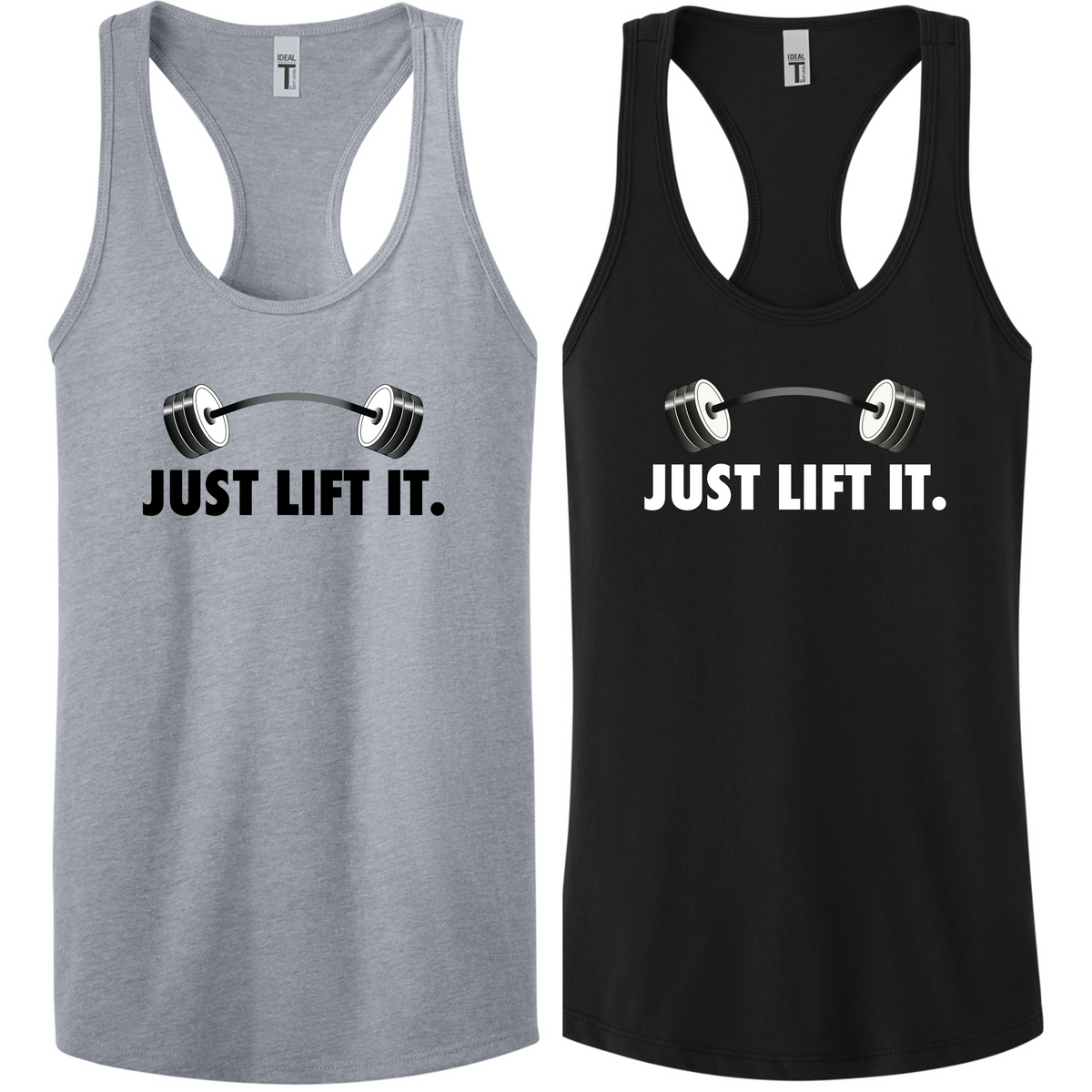 Just Lift It. Weightlifting Unisex T-Shirt & Women's Tank, Gym & CrossFit