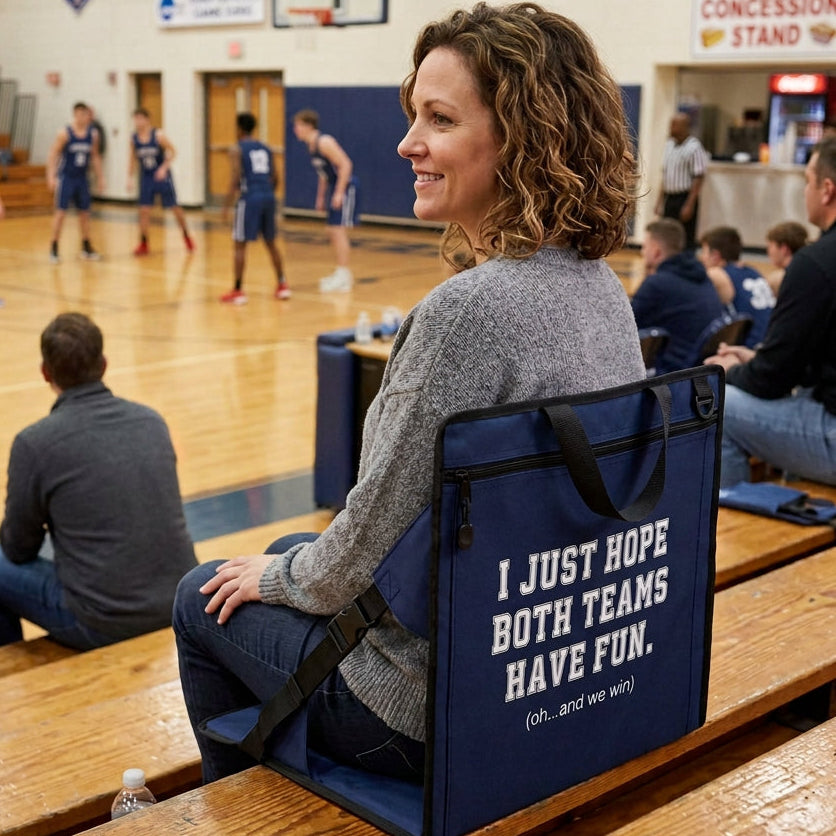 I Just Hope Both Teams Have Fun Stadium Seat - Funny Sports Fan Chair
